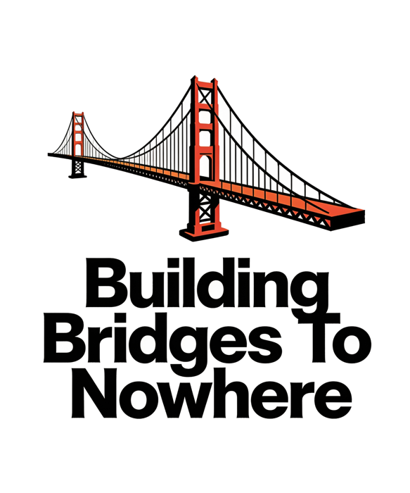 Building Bridges To Nowhere artwork